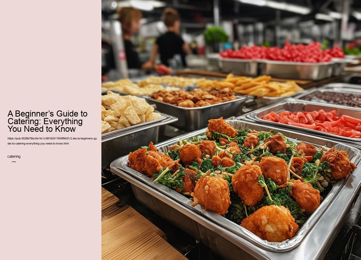 A Beginner’s Guide to Catering: Everything You Need to Know